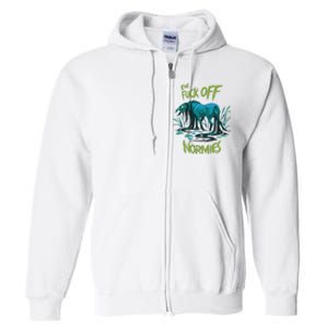 Ew Fuck Off Normies Full Zip Hoodie