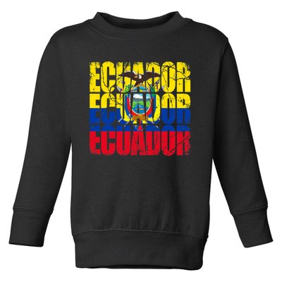 Ecuador flag of Ecuador Ecuador Flag  Toddler Sweatshirt