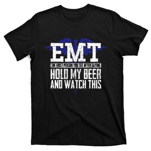 Emt Funny Quote Joke For Or Women Ambulance Teams T-Shirt