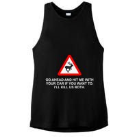 Espresso Future Roadkill Go Ahead And Hit Me With Your Car If You Want To ILl K Ladies PosiCharge Tri-Blend Wicking Tank