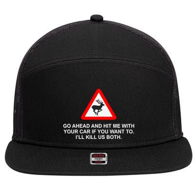 Espresso Future Roadkill Go Ahead And Hit Me With Your Car If You Want To ILl K 7 Panel Mesh Trucker Snapback Hat