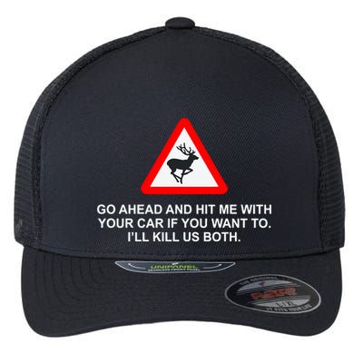 Espresso Future Roadkill Go Ahead And Hit Me With Your Car If You Want To ILl K Flexfit Unipanel Trucker Cap