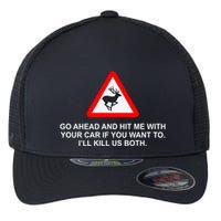 Espresso Future Roadkill Go Ahead And Hit Me With Your Car If You Want To ILl K Flexfit Unipanel Trucker Cap