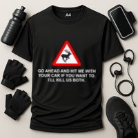 Espresso Future Roadkill Go Ahead And Hit Me With Your Car If You Want To ILl K Performance Shirt