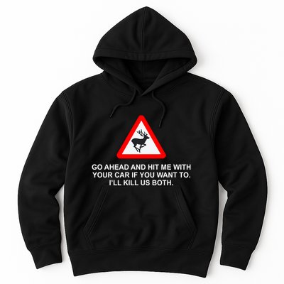 Espresso Future Roadkill Go Ahead And Hit Me With Your Car If You Want To ILl K Hoodie