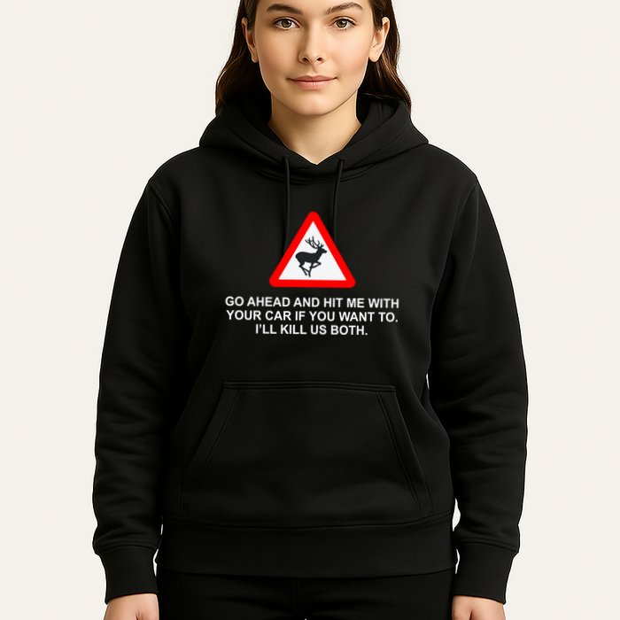 Espresso Future Roadkill Go Ahead And Hit Me With Your Car If You Want To ILl K Hoodie