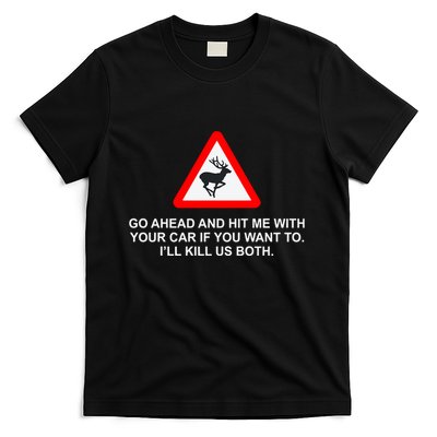 Espresso Future Roadkill Go Ahead And Hit Me With Your Car If You Want To ILl K T-Shirt