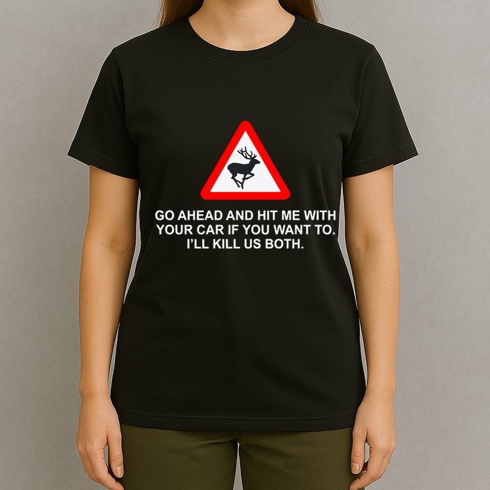 Espresso Future Roadkill Go Ahead And Hit Me With Your Car If You Want To ILl K T-Shirt