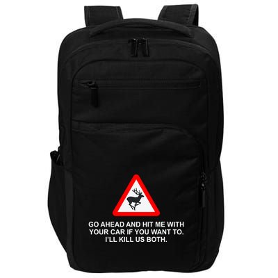 Espresso Future Roadkill Go Ahead And Hit Me With Your Car If You Want To ILl K Impact Tech Backpack