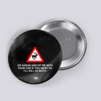 Espresso Future Roadkill Go Ahead And Hit Me With Your Car If You Want To ILl K Button