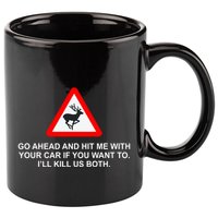 Espresso Future Roadkill Go Ahead And Hit Me With Your Car If You Want To ILl K 11oz C Handle Ceramic Mug