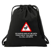 Espresso Future Roadkill Go Ahead And Hit Me With Your Car If You Want To ILl K Drawstring Bag