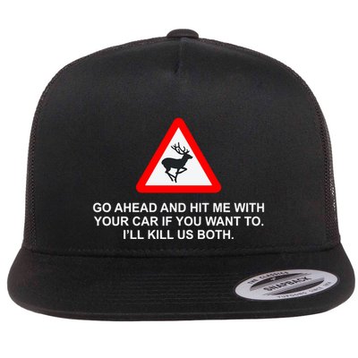 Espresso Future Roadkill Go Ahead And Hit Me With Your Car If You Want To ILl K Flatbill Hat