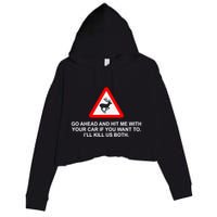 Espresso Future Roadkill Go Ahead And Hit Me With Your Car If You Want To ILl K Crop Fleece Hoodie