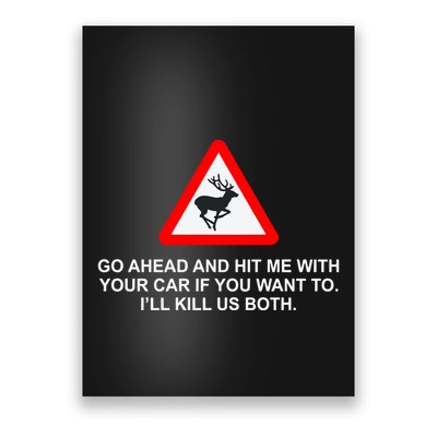 Espresso Future Roadkill Go Ahead And Hit Me With Your Car If You Want To ILl K Poster