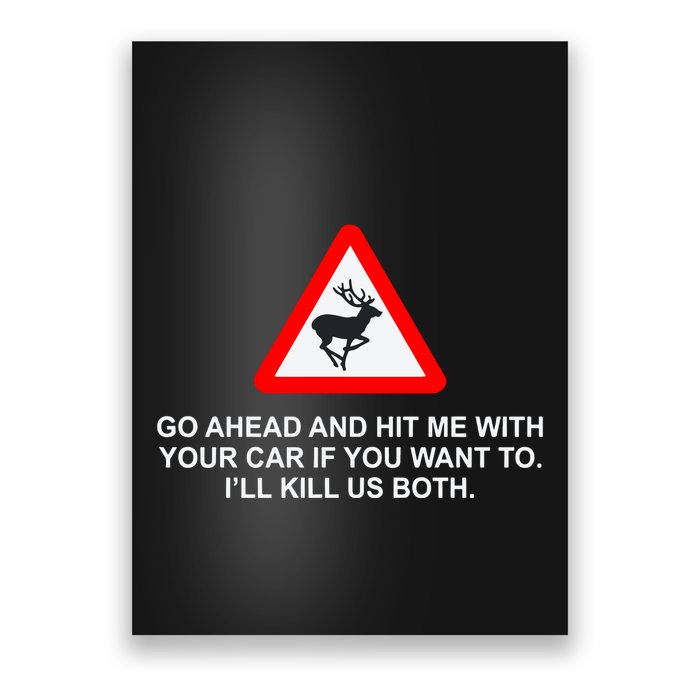 Espresso Future Roadkill Go Ahead And Hit Me With Your Car If You Want To ILl K Poster