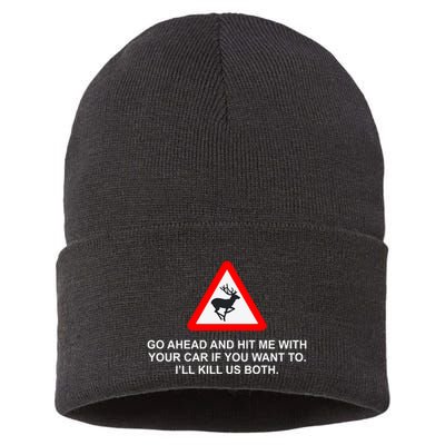 Espresso Future Roadkill Go Ahead And Hit Me With Your Car If You Want To ILl K Sustainable Knit Beanie