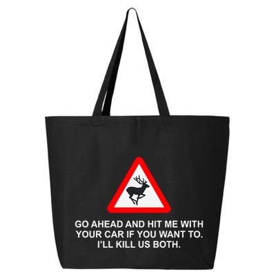 Espresso Future Roadkill Go Ahead And Hit Me With Your Car If You Want To ILl K 25L Jumbo Tote