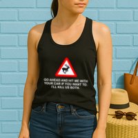 Espresso Future Roadkill Go Ahead And Hit Me With Your Car If You Want To ILl K Womens Tank Top