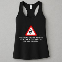 Espresso Future Roadkill Go Ahead And Hit Me With Your Car If You Want To ILl K Womens Tank Top