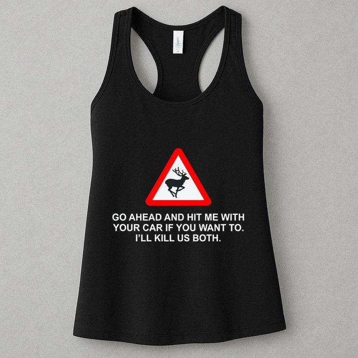Espresso Future Roadkill Go Ahead And Hit Me With Your Car If You Want To ILl K Womens Tank Top