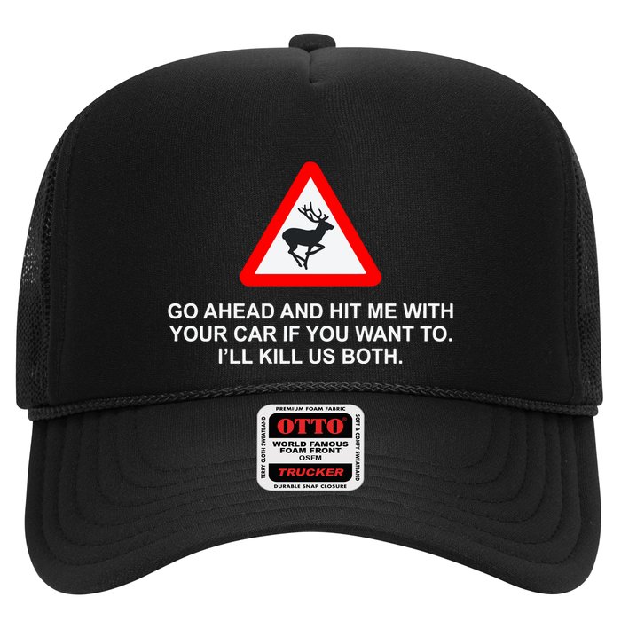 Espresso Future Roadkill Go Ahead And Hit Me With Your Car If You Want To ILl K Trucker Hat