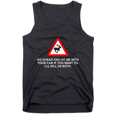 Espresso Future Roadkill Go Ahead And Hit Me With Your Car If You Want To ILl K Tank Top