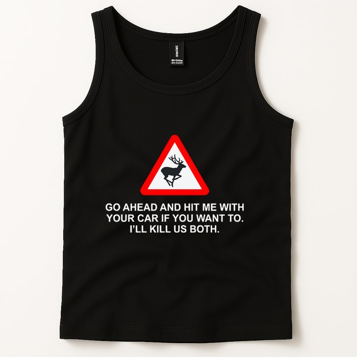 Espresso Future Roadkill Go Ahead And Hit Me With Your Car If You Want To ILl K Tank Top