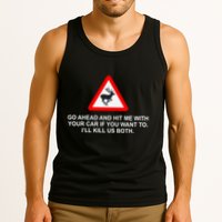 Espresso Future Roadkill Go Ahead And Hit Me With Your Car If You Want To ILl K Tank Top