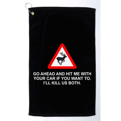 Espresso Future Roadkill Go Ahead And Hit Me With Your Car If You Want To ILl K Golf Towel
