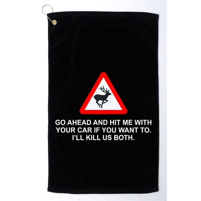 Espresso Future Roadkill Go Ahead And Hit Me With Your Car If You Want To ILl K Golf Towel