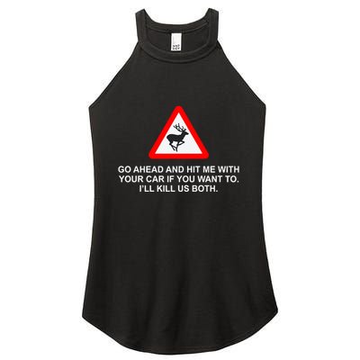 Espresso Future Roadkill Go Ahead And Hit Me With Your Car If You Want To ILl K Women's Perfect Tri Rocker Tank