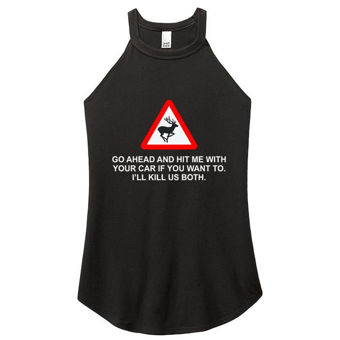 Espresso Future Roadkill Go Ahead And Hit Me With Your Car If You Want To ILl K Women's Perfect Tri Rocker Tank