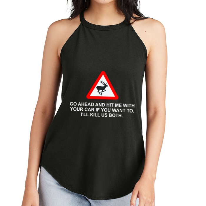 Espresso Future Roadkill Go Ahead And Hit Me With Your Car If You Want To ILl K Women's Perfect Tri Rocker Tank