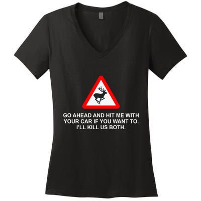 Espresso Future Roadkill Go Ahead And Hit Me With Your Car If You Want To ILl K Women's V-Neck T-Shirt
