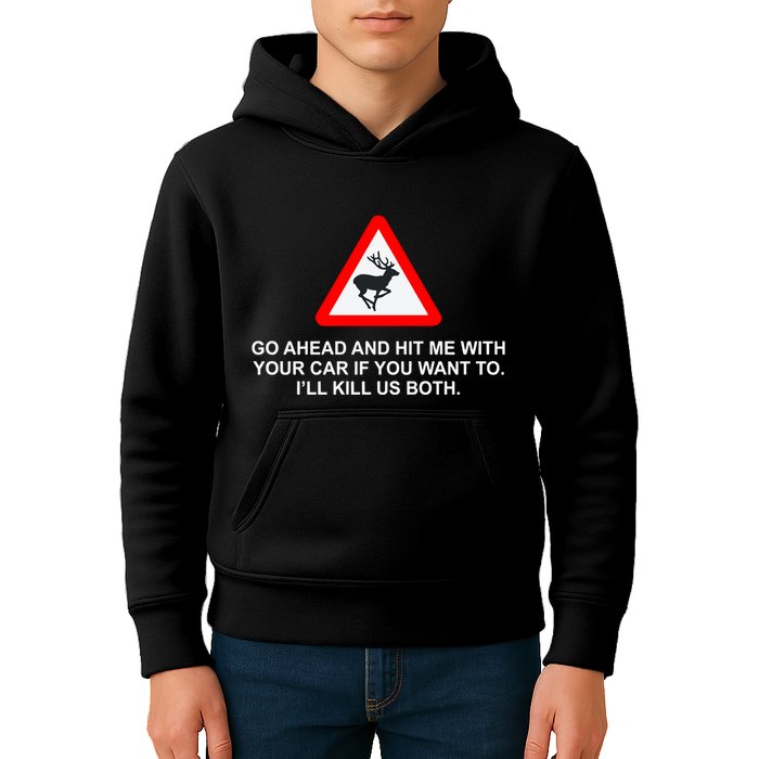 Espresso Future Roadkill Go Ahead And Hit Me With Your Car If You Want To ILl K Kids Hoodie