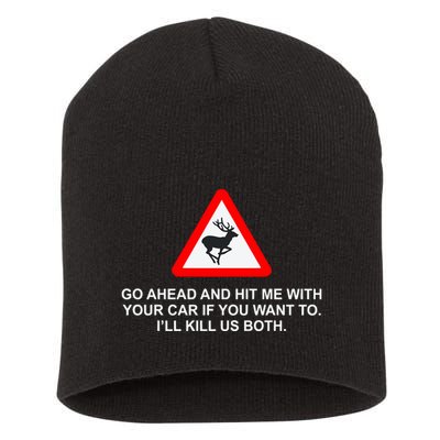 Espresso Future Roadkill Go Ahead And Hit Me With Your Car If You Want To ILl K Short Acrylic Beanie