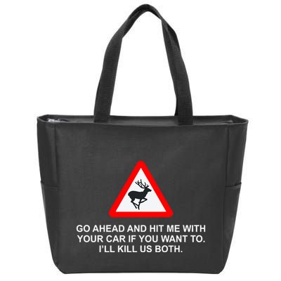 Espresso Future Roadkill Go Ahead And Hit Me With Your Car If You Want To ILl K Zip Tote Bag