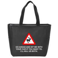 Espresso Future Roadkill Go Ahead And Hit Me With Your Car If You Want To ILl K Zip Tote Bag