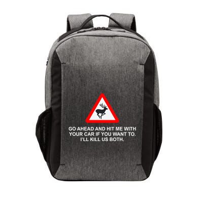 Espresso Future Roadkill Go Ahead And Hit Me With Your Car If You Want To ILl K Vector Backpack