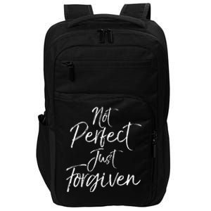 Evangelism Forgiveness Salvation Not Perfect Just Forgiven Impact Tech Backpack