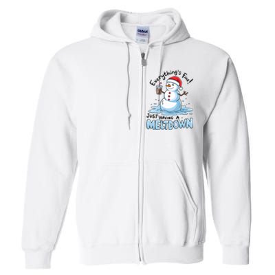 EverythingS Fine Snowman Meltdown Mental Health Christmas Full Zip Hoodie