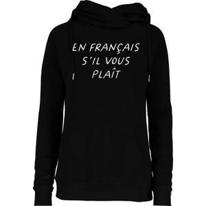 En Francais SIl Vous Plait French Teacher Womens Funnel Neck Pullover Hood