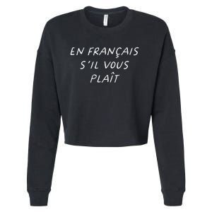 En Francais SIl Vous Plait French Teacher Cropped Pullover Crew