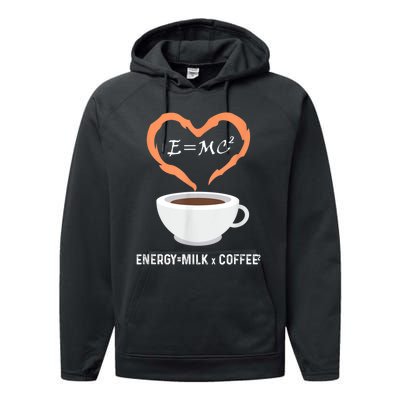 E=MC2 Funny Science Coffee Energy Milk Coffee Science Performance Fleece Hoodie