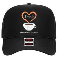 E=MC2 Funny Science Coffee Energy Milk Coffee Science High Crown Mesh Back Trucker Hat