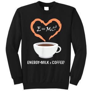 E=MC2 Funny Science Coffee Energy Milk Coffee Science Sweatshirt