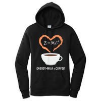 E=MC2 Funny Science Coffee Energy Milk Coffee Science Women's Pullover Hoodie