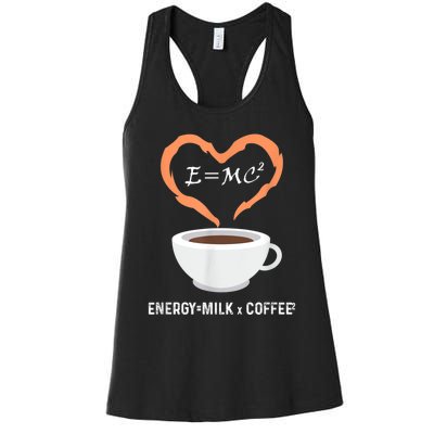 E=MC2 Funny Science Coffee Energy Milk Coffee Science Women's Racerback Tank