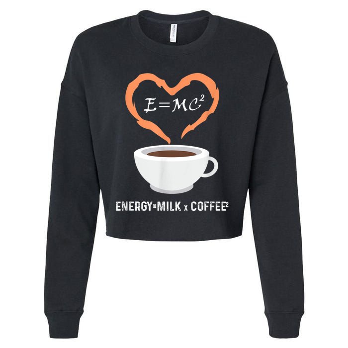 E=MC2 Funny Science Coffee Energy Milk Coffee Science Cropped Pullover Crew